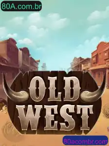 OldWest: Explore o Emocionante Mundo do Faroeste com o Jogo Inovador da Plataforma 80A.com.br