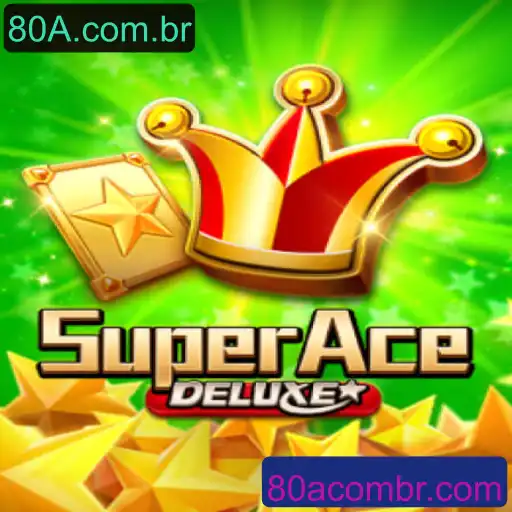 SuperAceDeluxe: Explore o Novo Fenômeno dos Jogos Online com 80A.com.br